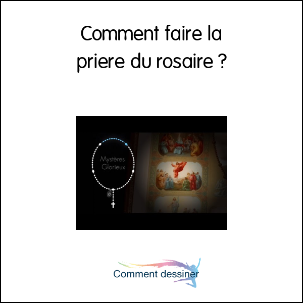 Comment faire la priere du rosaire